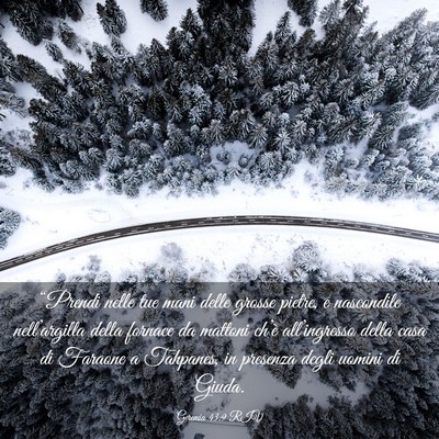 Picture 03 - Geremia 43:9 RIV - “Prendi nelle tue mani delle grosse pietre, e - Bible Verse Picture