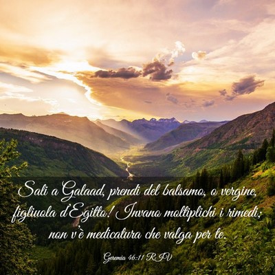 Picture 03 - Geremia 46:11 RIV - Sali a Galaad, prendi del balsamo, o vergine, - Bible Verse Picture