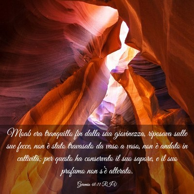 Picture 03 - Geremia 48:11 RIV - Moab era tranquillo fin dalla sua giovinezza, - Bible Verse Picture