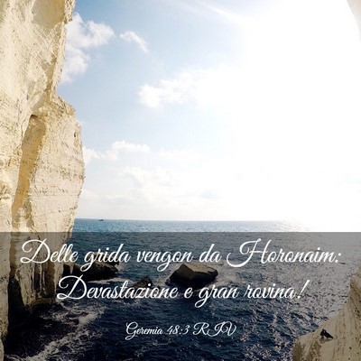 Picture 03 - Geremia 48:3 RIV - Delle grida vengon da Horonaim: Devastazione e - Bible Verse Picture