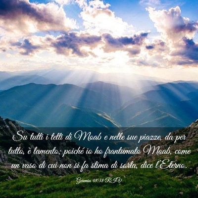 Picture 03 - Geremia 48:38 RIV - Su tutti i tetti di Moab e nelle sue piazze, da - Bible Verse Picture