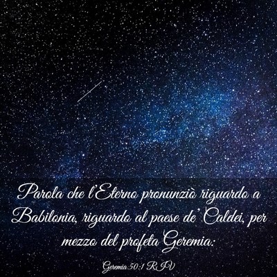 Picture 03 - Geremia 50:1 RIV - Parola che l’Eterno pronunziò riguardo a - Bible Verse Picture