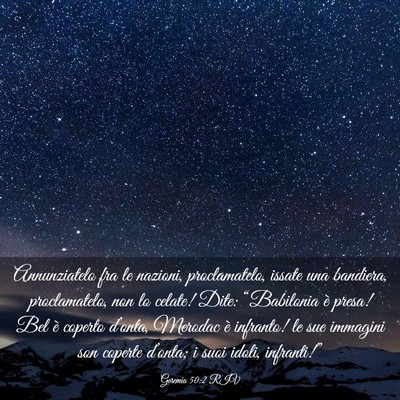 Picture 03 - Geremia 50:2 RIV - Annunziatelo fra le nazioni, proclamatelo, issate - Bible Verse Picture