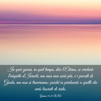 Picture 03 - Geremia 50:20 RIV - In quei giorni, in quel tempo, dice l’Eterno, - Bible Verse Picture