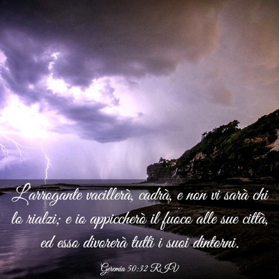 Picture 03 - Geremia 50:32 RIV - L’arrogante vacillerà, cadrà, e non vi sarà - Bible Verse Picture