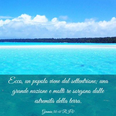 Picture 03 - Geremia 50:41 RIV - Ecco, un popolo viene dal settentrione; una - Bible Verse Picture