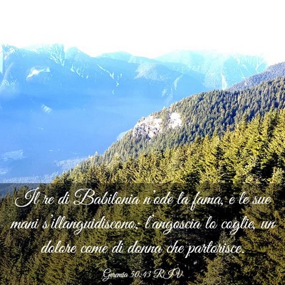 Picture 03 - Geremia 50:43 RIV - Il re di Babilonia n’ode la fama, e le sue mani - Bible Verse Picture