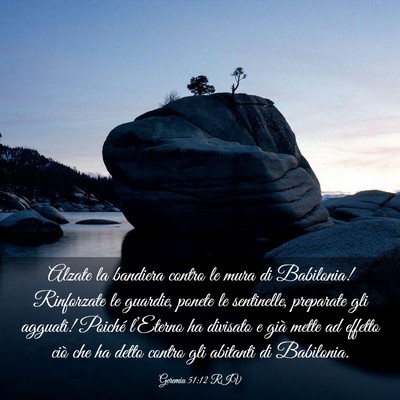 Picture 03 - Geremia 51:12 RIV - Alzate la bandiera contro le mura di Babilonia! - Bible Verse Picture