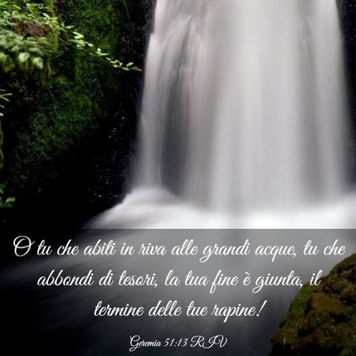 Picture 03 - Geremia 51:13 RIV - O tu che abiti in riva alle grandi acque, tu che - Bible Verse Picture