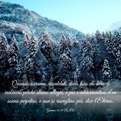 Picture 03 - Geremia 51:39 RIV - Quando saranno riscaldati, darò loro da bere, li - Bible Verse Picture