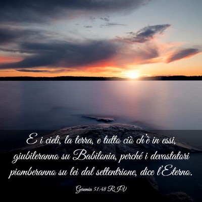 Picture 03 - Geremia 51:48 RIV - E i cieli, la terra, e tutto ciò ch’è in - Bible Verse Picture