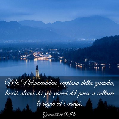 Picture 03 - Geremia 52:16 RIV - Ma Nebuzaradan, capitano della guardia, lasciò - Bible Verse Picture