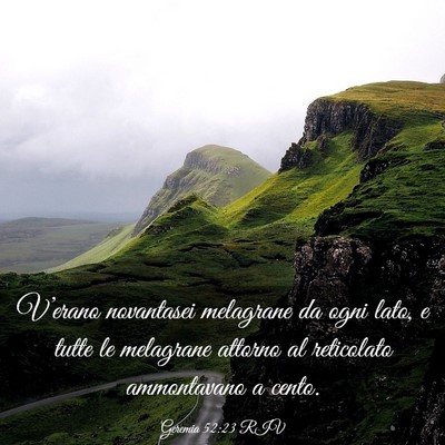 Picture 03 - Geremia 52:23 RIV - V’erano novantasei melagrane da ogni lato, e - Bible Verse Picture