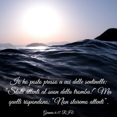 Picture 03 - Geremia 6:17 RIV - Io ho posto presso a voi delle sentinelle: - Bible Verse Picture