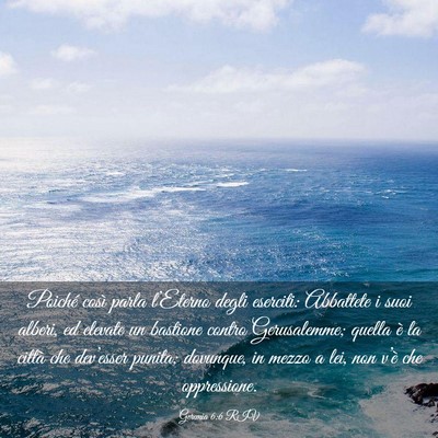 Picture 03 - Geremia 6:6 RIV - Poiché così parla l’Eterno degli eserciti: - Bible Verse Picture