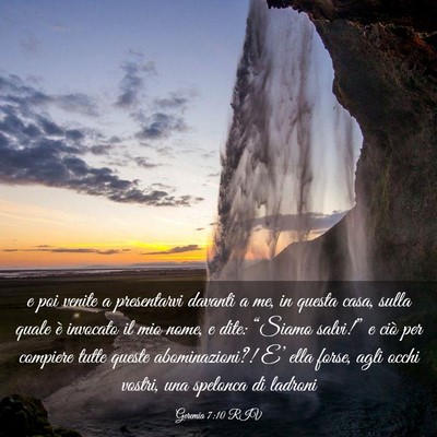 Picture 03 - Geremia 7:10 RIV - e poi venite a presentarvi davanti a me, in - Bible Verse Picture