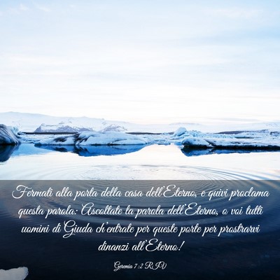 Picture 03 - Geremia 7:2 RIV - Fermati alla porta della casa dell’Eterno, e - Bible Verse Picture