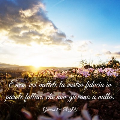 Picture 03 - Geremia 7:8 RIV - Ecco, voi mettete la vostra fiducia in parole - Bible Verse Picture