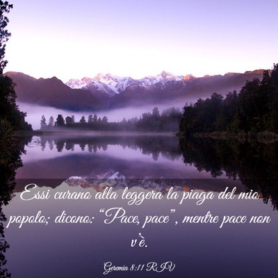 Picture 03 - Geremia 8:11 RIV - Essi curano alla leggera la piaga del mio popolo; - Bible Verse Picture