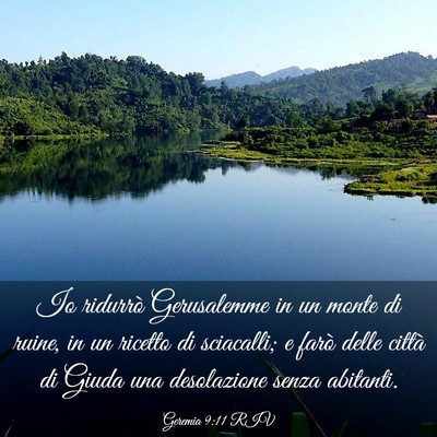 Picture 03 - Geremia 9:11 RIV - Io ridurrò Gerusalemme in un monte di ruine, in - Bible Verse Picture
