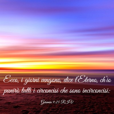 Picture 03 - Geremia 9:25 RIV - Ecco, i giorni vengono, dice l’Eterno, ch’io - Bible Verse Picture