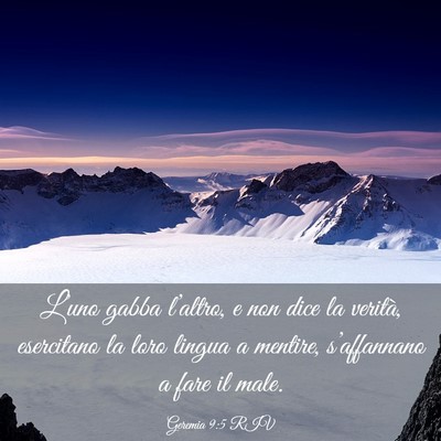 Picture 03 - Geremia 9:5 RIV - L’uno gabba l’altro, e non dice la verità, - Bible Verse Picture