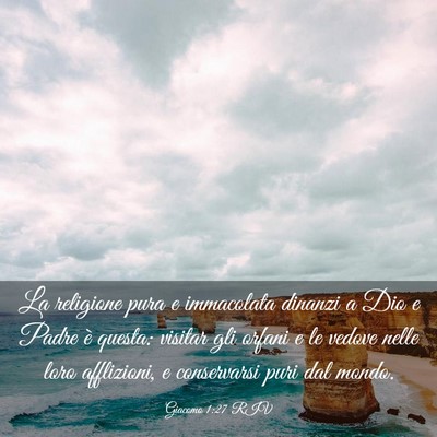 Picture 03 - Giacomo 1:27 RIV - La religione pura e immacolata dinanzi a Dio e - Bible Verse Picture