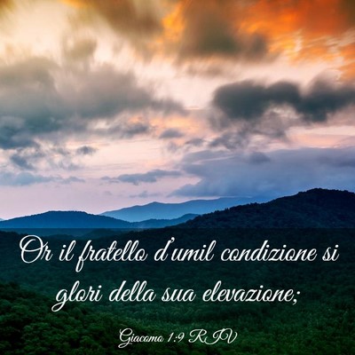 Picture 03 - Giacomo 1:9 RIV - Or il fratello d’umil condizione si glori della - Bible Verse Picture
