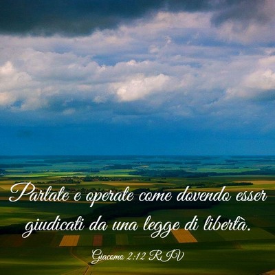 Picture 03 - Giacomo 2:12 RIV - Parlate e operate come dovendo esser giudicati da - Bible Verse Picture