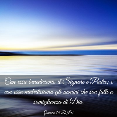 Picture 03 - Giacomo 3:9 RIV - Con essa benediciamo il Signore e Padre; e con - Bible Verse Picture
