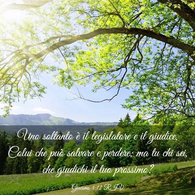 Picture 03 - Giacomo 4:12 RIV - Uno soltanto è il legislatore e il giudice, - Bible Verse Picture