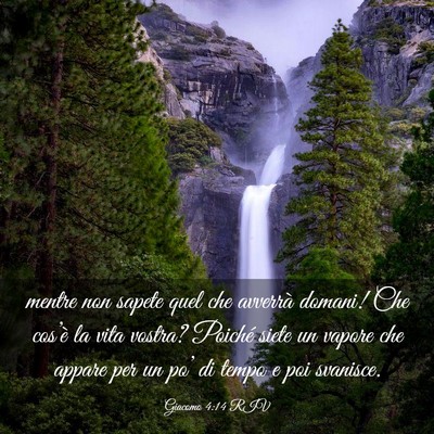 Picture 03 - Giacomo 4:14 RIV - mentre non sapete quel che avverrà domani! Che - Bible Verse Picture