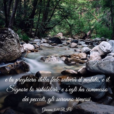 Picture 03 - Giacomo 5:15 RIV - e la preghiera della fede salverà il malato, e - Bible Verse Picture