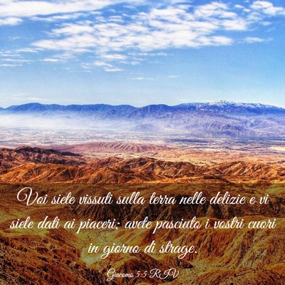 Picture 03 - Giacomo 5:5 RIV - Voi siete vissuti sulla terra nelle delizie e vi - Bible Verse Picture