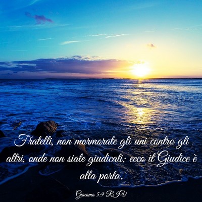 Picture 03 - Giacomo 5:9 RIV - Fratelli, non mormorate gli uni contro gli altri, - Bible Verse Picture