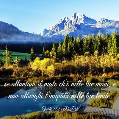 Picture 03 - Giobbe 11:14 RIV - se allontani il male ch’è nelle tue mani, e - Bible Verse Picture