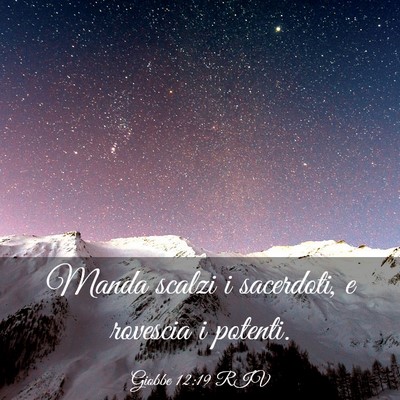 Picture 03 - Giobbe 12:19 RIV - Manda scalzi i sacerdoti, e rovescia i - Bible Verse Picture