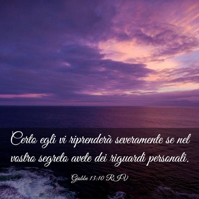 Picture 03 - Giobbe 13:10 RIV - Certo egli vi riprenderà severamente se nel - Bible Verse Picture