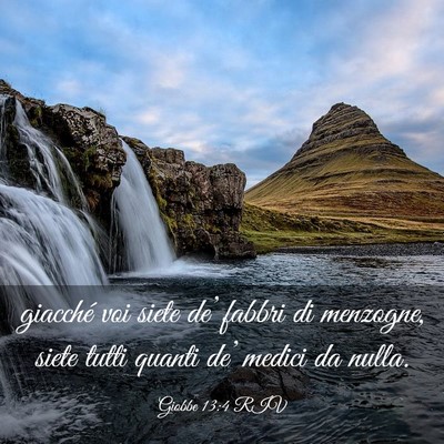 Picture 03 - Giobbe 13:4 RIV - giacché voi siete de’ fabbri di menzogne, - Bible Verse Picture