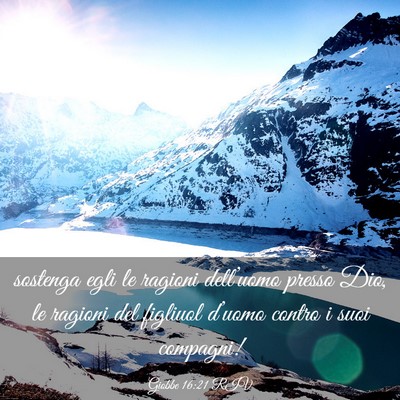 Picture 03 - Giobbe 16:21 RIV - sostenga egli le ragioni dell’uomo presso Dio, - Bible Verse Picture