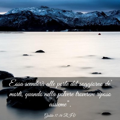 Picture 03 - Giobbe 17:16 RIV - Essa scenderà alle porte del soggiorno de’ - Bible Verse Picture