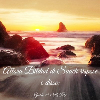 Picture 03 - Giobbe 18:1 RIV - Allora Bildad di Suach rispose e - Bible Verse Picture