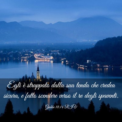 Picture 03 - Giobbe 18:14 RIV - Egli è strappato dalla sua tenda che credea - Bible Verse Picture