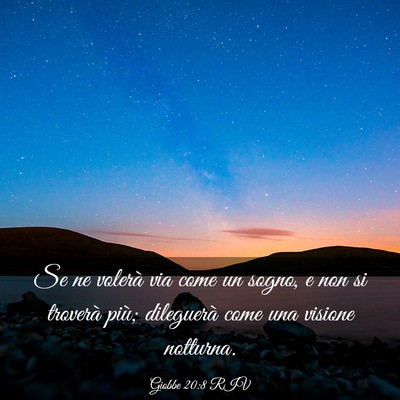 Picture 03 - Giobbe 20:8 RIV - Se ne volerà via come un sogno, e non si - Bible Verse Picture