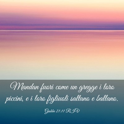 Picture 03 - Giobbe 21:11 RIV - Mandan fuori come un gregge i loro piccini, e i - Bible Verse Picture