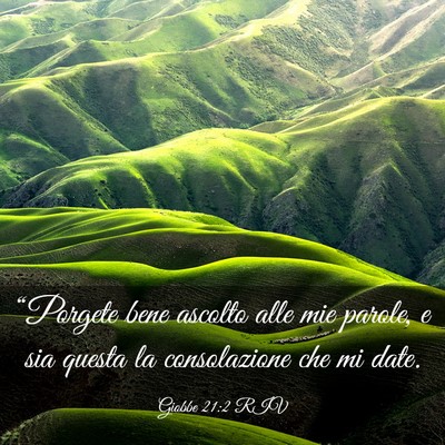 Picture 03 - Giobbe 21:2 RIV - “Porgete bene ascolto alle mie parole, e sia - Bible Verse Picture