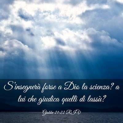 Picture 03 - Giobbe 21:22 RIV - S’insegnerà forse a Dio la scienza? a lui che - Bible Verse Picture