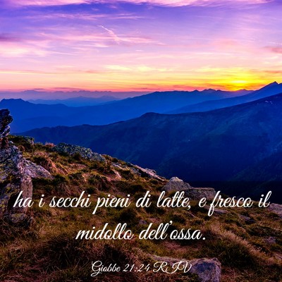 Picture 03 - Giobbe 21:24 RIV - ha i secchi pieni di latte, e fresco il midollo - Bible Verse Picture