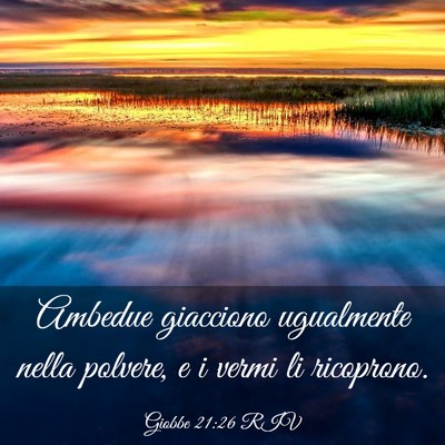 Picture 03 - Giobbe 21:26 RIV - Ambedue giacciono ugualmente nella polvere, e i - Bible Verse Picture