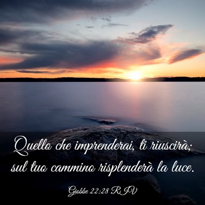 Picture 03 - Giobbe 22:28 RIV - Quello che imprenderai, ti riuscirà; sul tuo - Bible Verse Picture